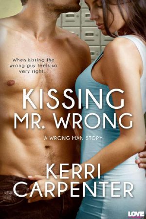 [Wrong Man 01] • Kissing Mr. Wrong